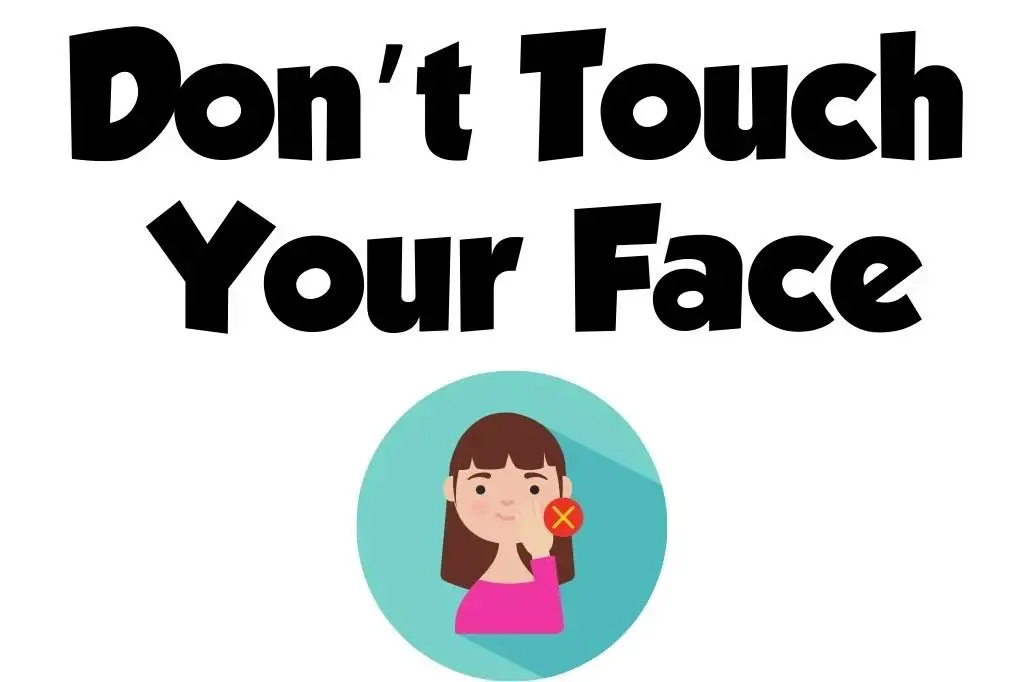 Don’t Touch Your Face