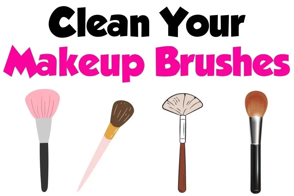 Clean Your Makeup Brushes