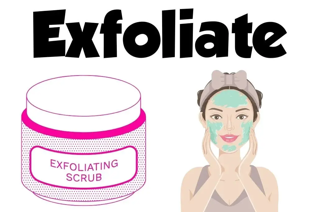 Regularly Exfoliate Your Skin