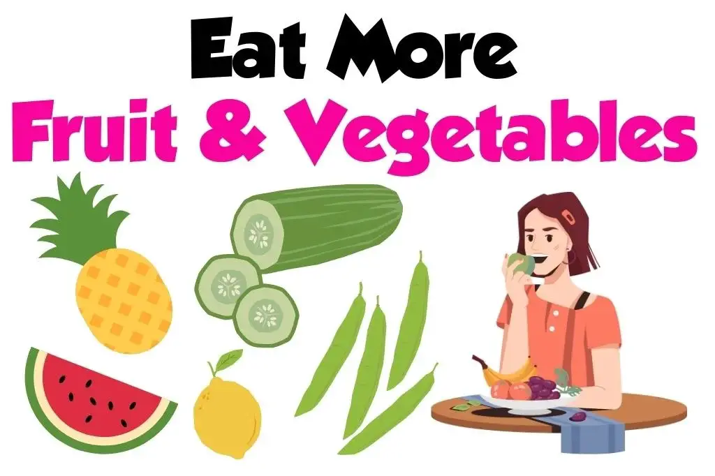 Eat Plenty of Fruit and Vegetables